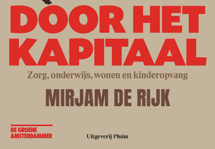 Gekaapt door het kapitaal — Mirjam de Rijk