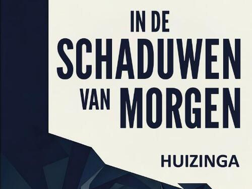 In de schaduwen van morgen — Johan Huizinga